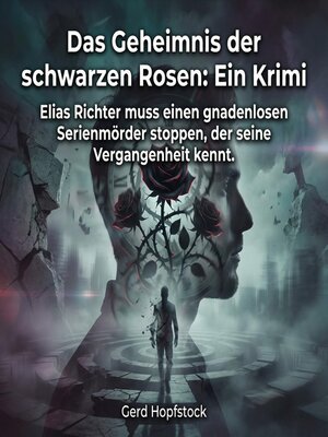 cover image of Das Geheimnis der schwarzen Rosen--Ein Krimi